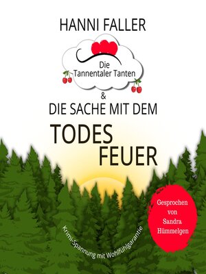 cover image of Die Tannentaler Tanten und die Sache mit dem Todesfeuer